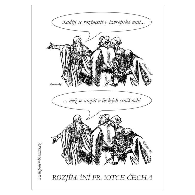 Praotec Čech, hora Říp, a je to, Wavrovský, Pater Boemus, české sračky, Evropská unie